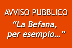 AVVISO PUBBLICO “LA BEFANA PER ESEMPIO…”