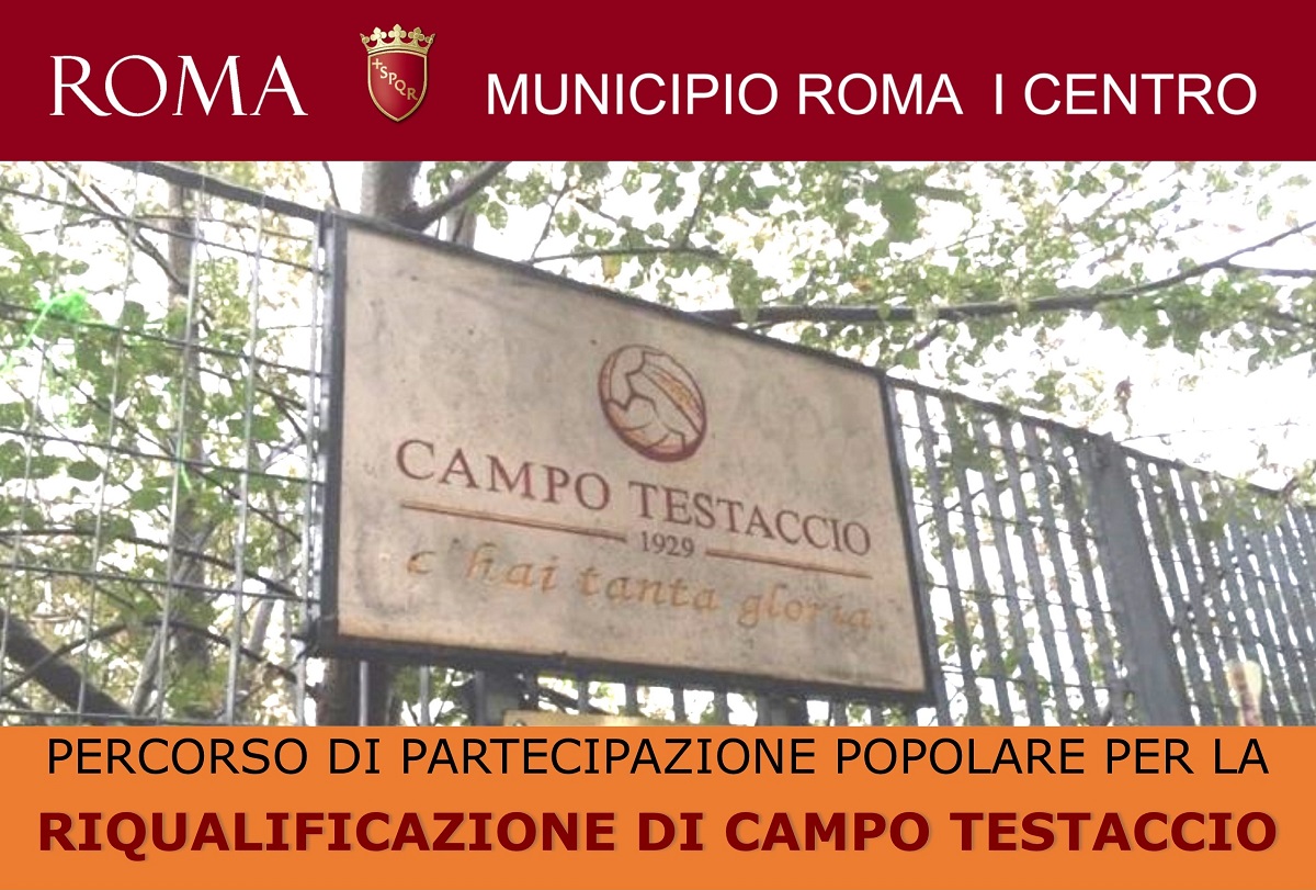 PERCORSO DI PARTECIPAZIONE SULLA RIQUALIFICAZIONE DI CAMPO TESTACCIO
