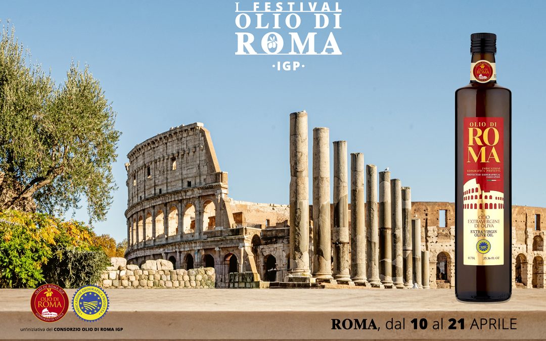 PRIMO FESTIVAL DELL’OLIO DI ROMA IGP
